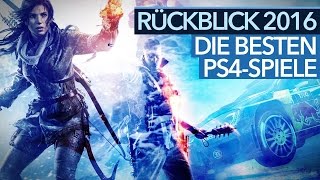 Jahresrückblick 2016  Die besten PS4Spiele des Jahres [upl. by Nnylidnarb]