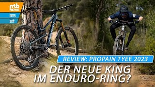 Test Propain Tyee 2023 🔥 – der neue King im EnduroRing [upl. by Trebo]