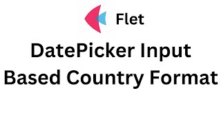 Flet Tutorial  DatePicker Input Based Country Format [upl. by Hitt118]