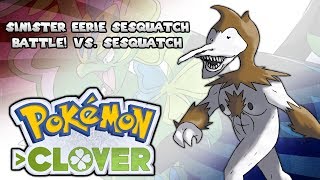 Pokémon Clover  Battle VS Sesquatch ORAS Style [upl. by Ycnan]