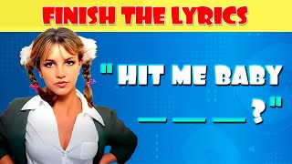 Finish the Lyrics Most Popular Songs Ever [upl. by Aleahcim845]