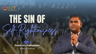 Pastor Anu Padayachee  The Sin of SelfRighteousness  Part 1 [upl. by Teria]