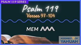 Psalm 11997104 The Hebrew Letter MEM [upl. by Neveda14]