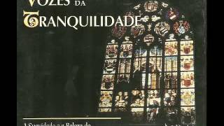 Vozes da Tranquilidade Canto Gregoriano  Voices of Tranquility Gregorian Chants CD1 [upl. by Yeslaehc]