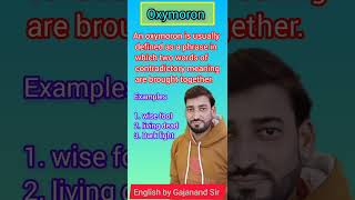 Oxymoron  Definition of Oxymoron  What is Oxymoron  Oxymoron by Gajanand Sir [upl. by Barram995]