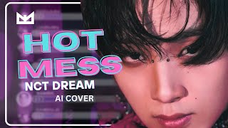 AI COVER NCT DREAM  Hot Mess aespa [upl. by Zeke]