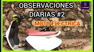 OBSERVACIONES DIARIAS2 MOTO ELECTRICA atoradosSALE MAL [upl. by Halfdan]