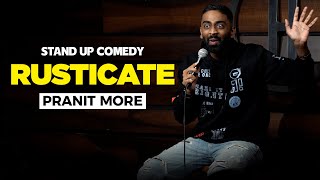 Rusticate  Stand Up Comedy Ft Pranit More [upl. by Arihaj]