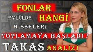 EYLÜL HIZLI BAŞLADI  FONLAR HANGİ HİSSELERİ TOPLUYOR [upl. by Freiman]