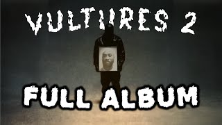 ¥ Kanye West amp Ty Dolla ign  Vultures 2 FULL ALBUM HQ [upl. by Elconin2]