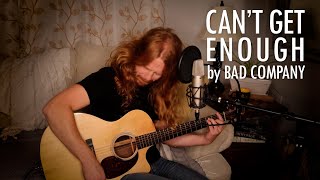 quotCant Get Enoughquot by Bad Company  Adam Pearce Acoustic Cover [upl. by Soisanahta4]