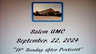 Salem UMC service September 22 2024 quot18th Sunday after Pentecostquot [upl. by Joash]