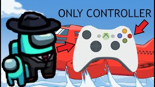 Among Us but I can ONLY use a Controller [upl. by Olcott13]