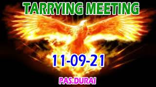 TPM MESSAGES  TARRYING MEETING  PASDURAI  11  9  21 TPM  CHRISTIAN MESSAGES [upl. by Tibbitts977]