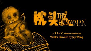 Pillowman  a TInY Theater Production Trailer [upl. by Leiser]