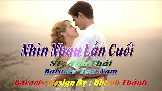 Karaoke Nhìn Nhau Lần Cuối  Tone Nam  Khánh Thành Sưu Tầm [upl. by Kajdan]