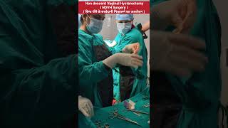 Non descent Vaginal Hysterectomy procedure by Dr Rakshita Malik NDVH Surgery doctor mbbs medical [upl. by Leakcim]