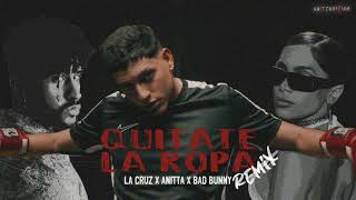 LaCruz  Quítate La Ropa  Remix  feat Anitta y BadBunny [upl. by Ylelhsa952]