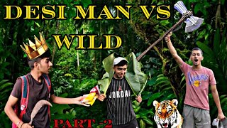 Man Vs Wild Part 2  Desi Comedy  Spoof In Hindi  Bear Grylls [upl. by Beaumont870]