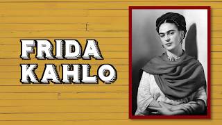 Frida Kahlo A Brief History School Friendly [upl. by Nonnag890]