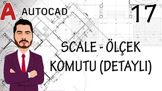 AutoCAD Eğitim Videoları  17 AutoCAD Scale Ölçek Komutu Detaylı Anlatım [upl. by Annairba]