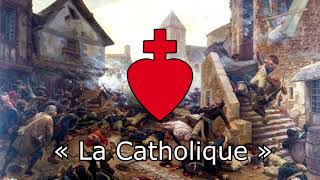 La catholique  Chant de larmée catholique et royale [upl. by Nies]