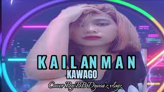 KAILANMANKAWAGO female rap versionbbdyosazvlogz1806 [upl. by Brnaby743]