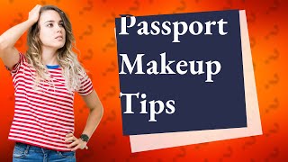 Can you wear makeup in passport photos Australia [upl. by Lunsford]