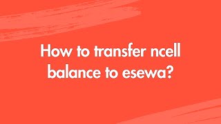 How to transfer ncell balance to esewa [upl. by Niroht612]