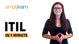 ITIL In 1 Minute  What Is ITIL  ITIL Tutorial For Beginners  ITIL Foundation  Simplilearn [upl. by Cockburn]