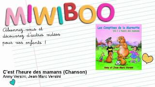 Anny Versini JeanMarc Versini  Cest lheure des mamans  Chanson  Miwiboo [upl. by Yr373]