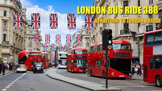 London Bus Journey Route 388 From Stratford to London Bridge [upl. by Atikihc]