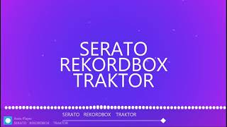 Serato vs Rekordbox vs Traktor [upl. by Ahsatel]