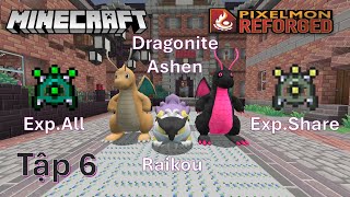 Minecraft Pixelmon 1165 Tập 6 Nhận ExpAll Thu phục Legendary Raikou và Á thần Dragonite Ashen [upl. by Atika]