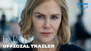 Expats  Official Trailer  Prime Video [upl. by Sarita763]