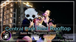 Central Park Reef Rooftop 88th Street Restaurant Food Review Subic Bay Philippines 2022 [upl. by Agnizn401]