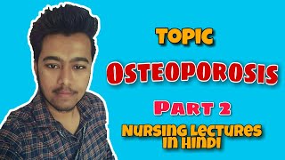 Osteoporosis  Symptoms  Pathophysiology  Treatment  Exercise  Nursing Lecture in Hindi MSN 1 [upl. by Akemor]