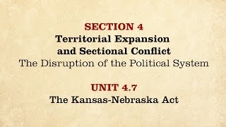 MOOC  The KansasNebraska Act  The Civil War and Reconstruction 18501861  147 [upl. by Chelsey]