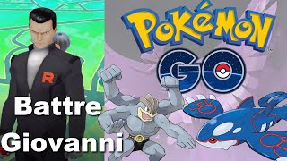 BATTRE GIOVANNI DANS POKEMON GO AVEC DEUX POKEMON CONNAÎTRE LES PC À AVOIR [upl. by Donnamarie]