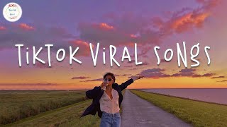 Tiktok songs 2024 🍹 Tiktok viral songs  Tiktok music 2024 [upl. by Leehar203]