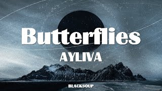 AYLIVA  Butterflies Lyrics [upl. by Irdua]