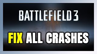 FIX Battlefield 3 Crashing Freezing Not Launching Stuck amp Black Screen [upl. by Marl]