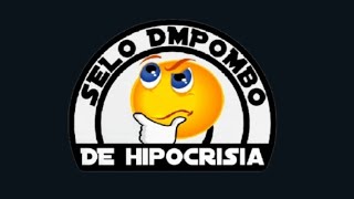 Selo DM POMBO de hipocrisia para [upl. by Ylrae]