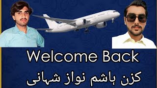 Welcome Back Cazn Hashim Nawaz Shahani  ✈️🛩 [upl. by Aisekal]