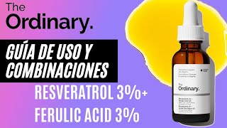 THE ORDINARYRESVERATROL 3FERULIC ACID 3GUÍA DE USO Y COMBINACIONES⭐POTENTE ANTIOXIDANTE⭐ [upl. by Odnalro27]