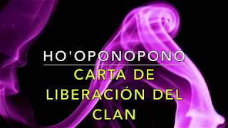 HOOPONOPONO Carta de liberación del clan eliminar contratos kármicos Limpieza árbol genealógico [upl. by Vivianna]