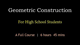 Geometric Construction  A Full Course  Maths Center [upl. by Namhcan]