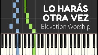 LO HARAS OTRA VEZ Do It Again  Elevation Worship  Piano Tutorial COMPLETO Fácil  PARTITURA PDF [upl. by Mihsah]