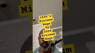 1920’s Minimum Wage VS 2024 Minimum Wage minimumpay minimumwage [upl. by Mahan]