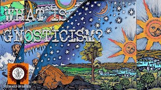 What is Gnosticism And what did the ancient Gnostics believe The Archons and the Anunnaki [upl. by Nuhsal]